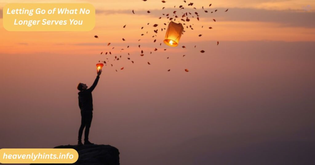  Letting Go of What No Longer Serves You