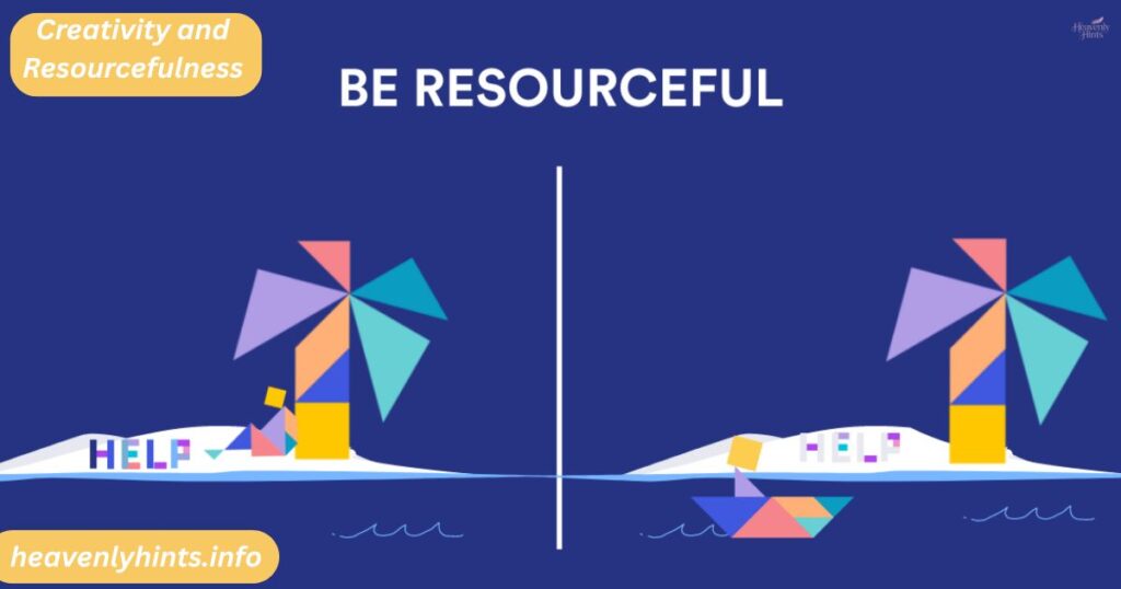 Creativity and Resourcefulness
