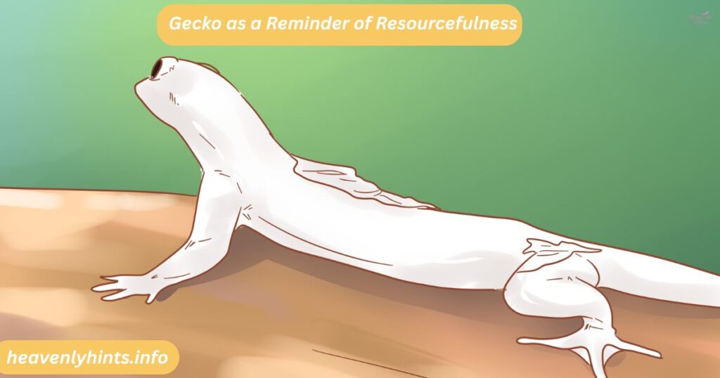 Gecko as a Reminder of Resourcefulness
