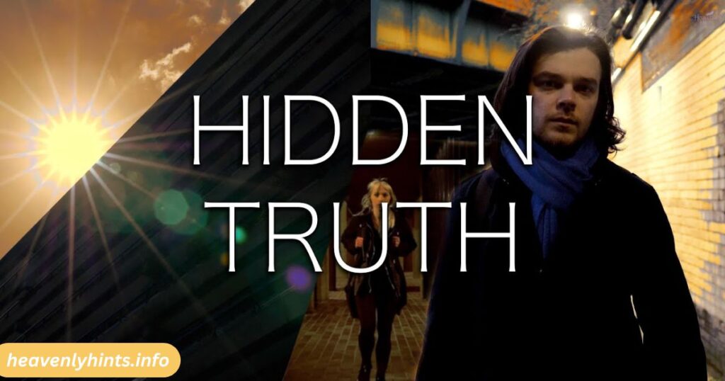 Hidden Truths and Life Changes