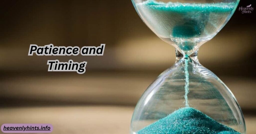 Patience and Timing