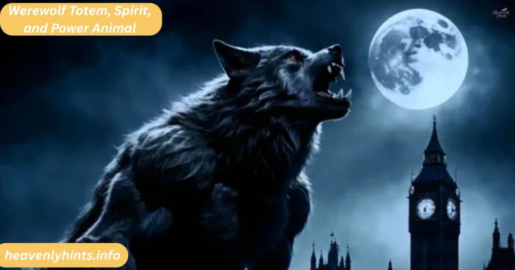 Werewolf Totem, Spirit, and Power Animal